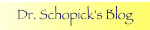 Dr. Schopick's Blog